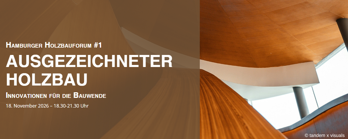 Hamburger Holzbauforum #1: Ausgezeichneter Holzbau — Innovationen für die Bauwende
